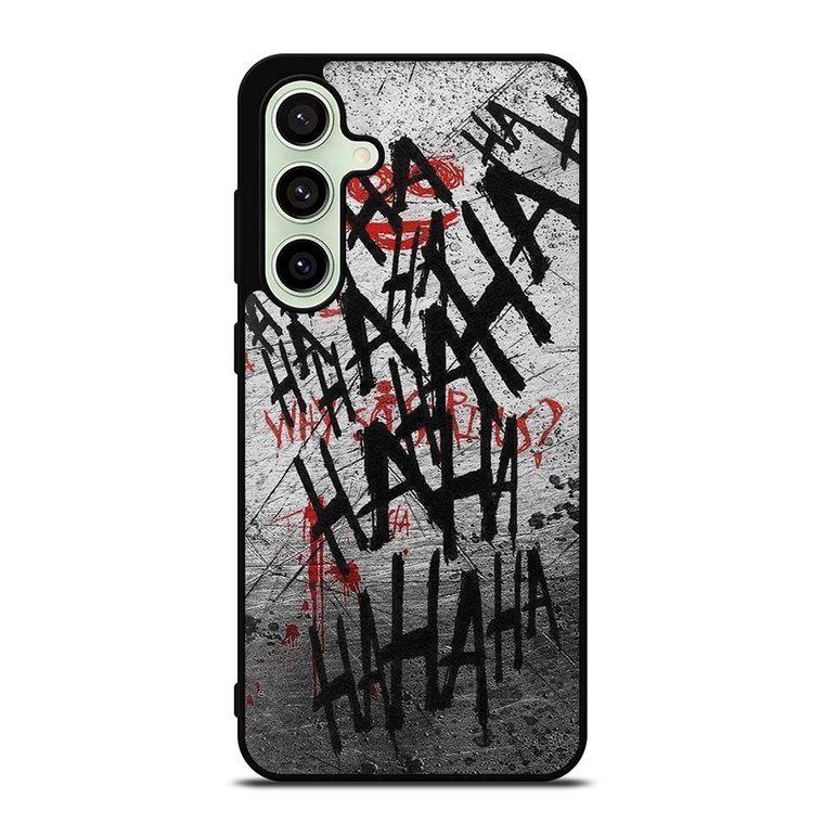 JOKER WHY SO SERIOUS HAHAHA Samsung Galaxy S24 FE Case