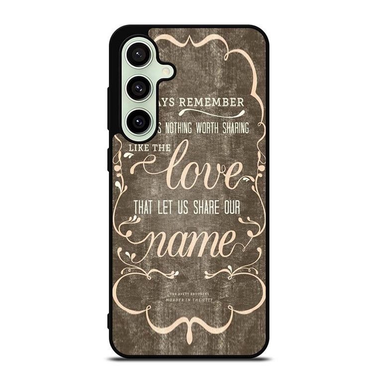 THE AVETT BROTHERS QUOTES Samsung Galaxy S24 FE Case