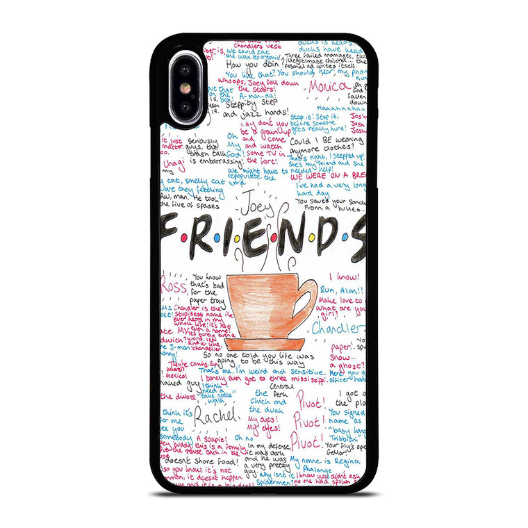 FRIENDS TV SHOW QUOTES iPhone XS Max Case