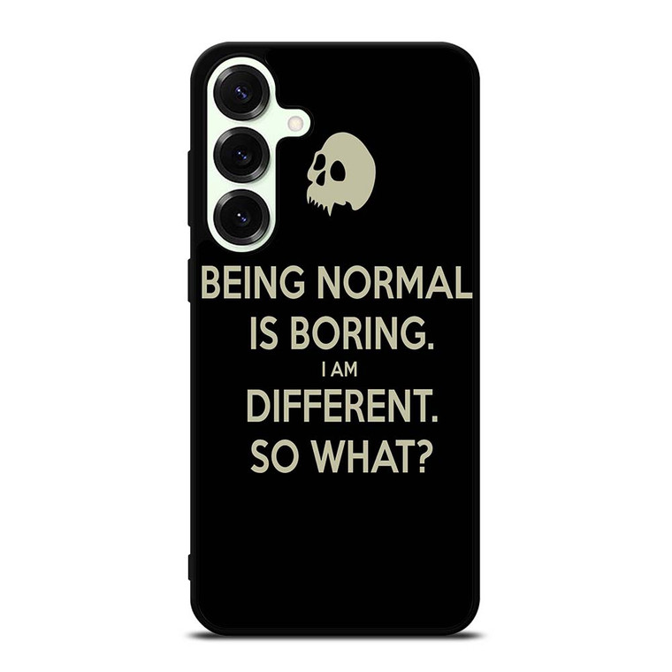 NORMAL IS BORING QUOTES Samsung Galaxy S25 Plus Case