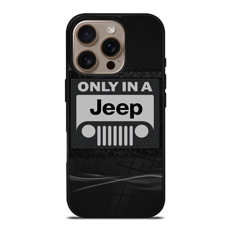 ONLY IN A JEEP iPhone 16 Pro Case