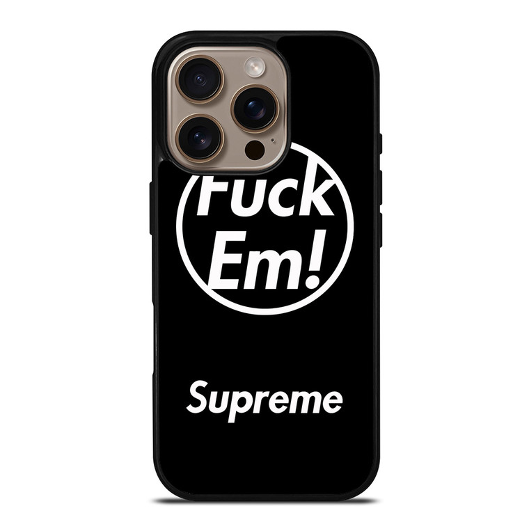 SUPREME FUCK EM BLACK iPhone 16 Pro Case