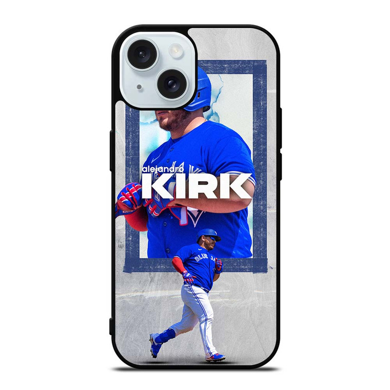 TORONTO BLUE JAYS ALEJANDRO KIRK iPhone 15  Case Cover