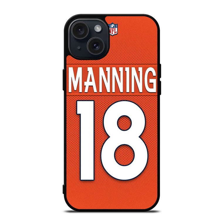 PEYTON MANNING DENVER BRONCOS iPhone 15 Plus Case PEYTON MANNING DENVER BRONCOS iPhone 15 Plus Case