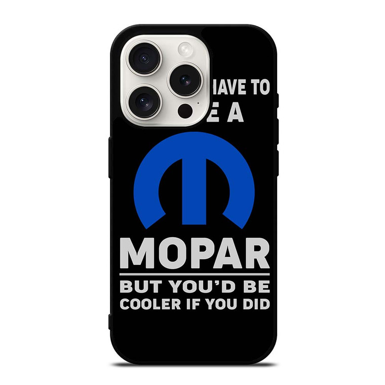 MOPAR AUTOMOBILE QUOTES iPhone 15 Pro Case