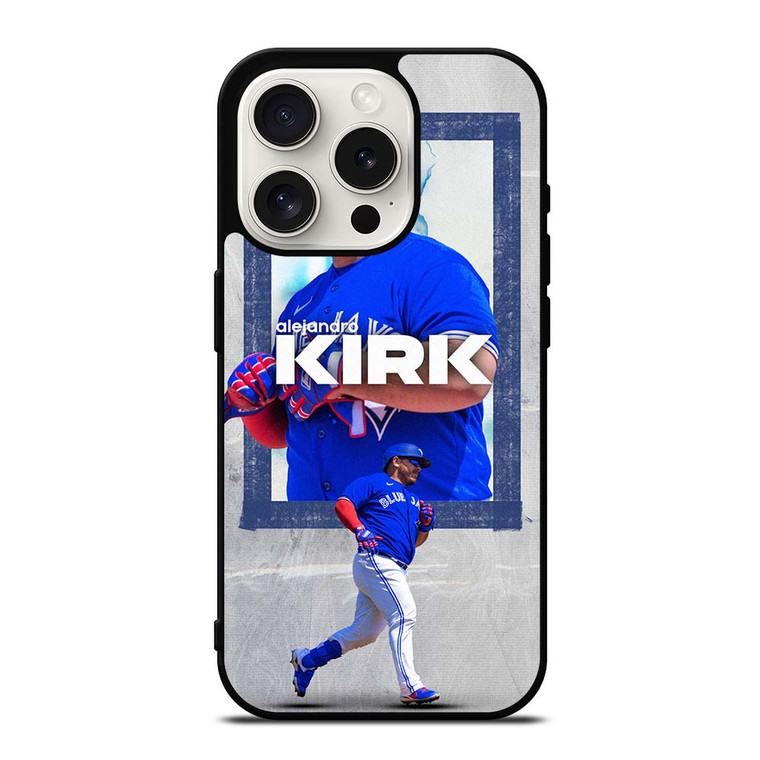 TORONTO BLUE JAYS ALEJANDRO KIRK iPhone 15 Pro Case