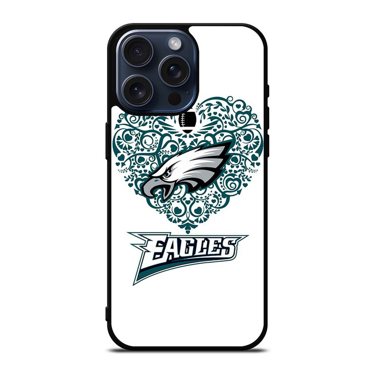 LOVE PHILADELPHIA EAGLES iPhone 15 Pro Max Case