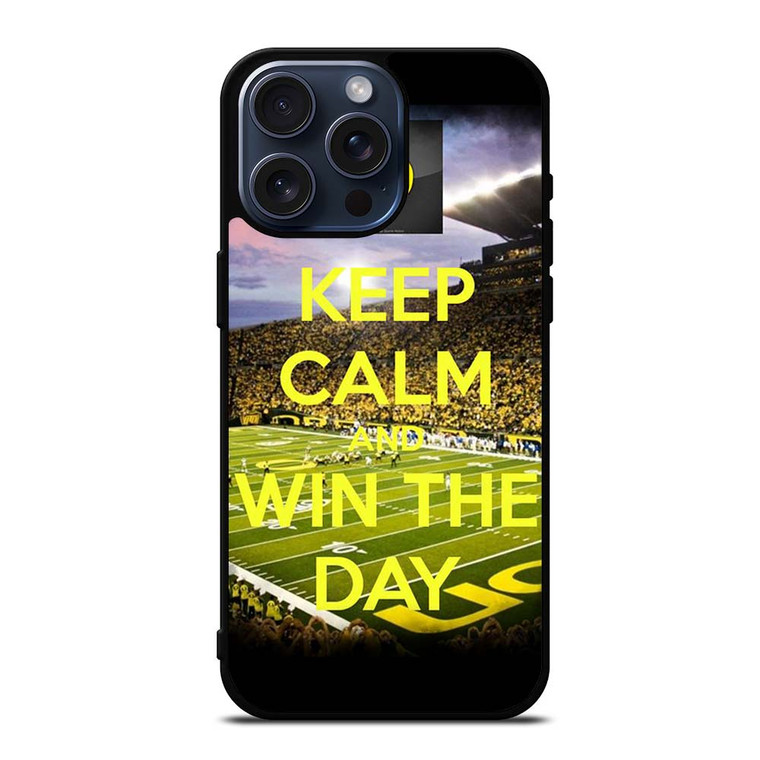 OREGON DUCKS WIN THE DAY iPhone 15 Pro Max Case