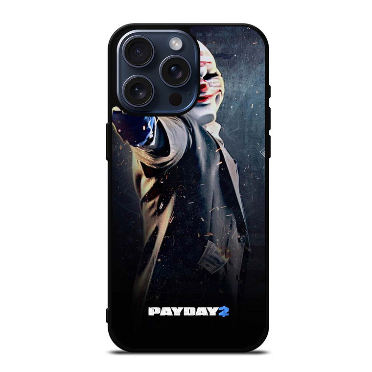 PAYDAY THE HEIST GAMES iPhone 15 Pro Max Case PAYDAY THE HEIST GAMES iPhone 15 Pro Max Case