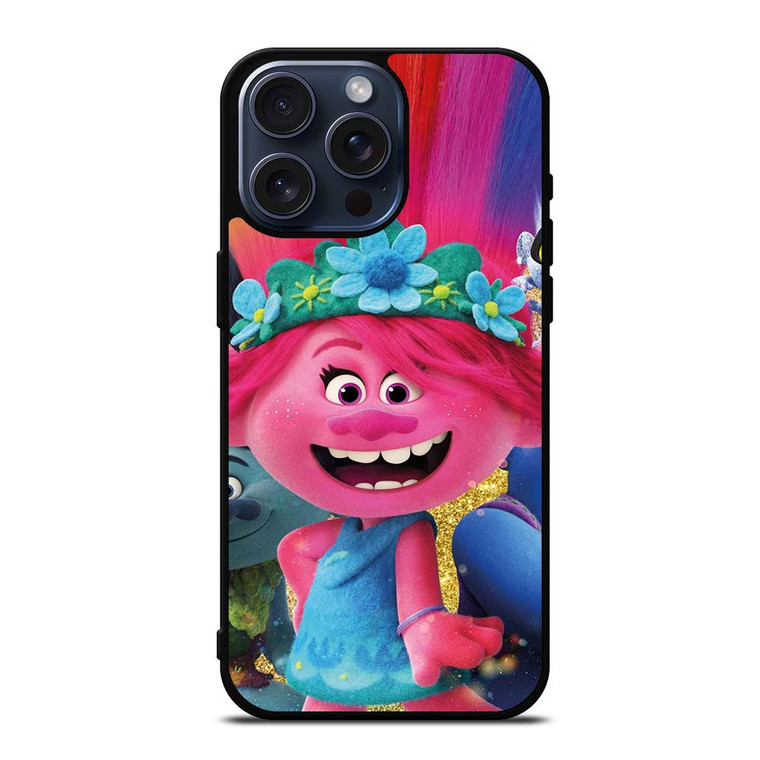 TROLLS WORLD TOUR POPPY iPhone 15 Pro Max Case