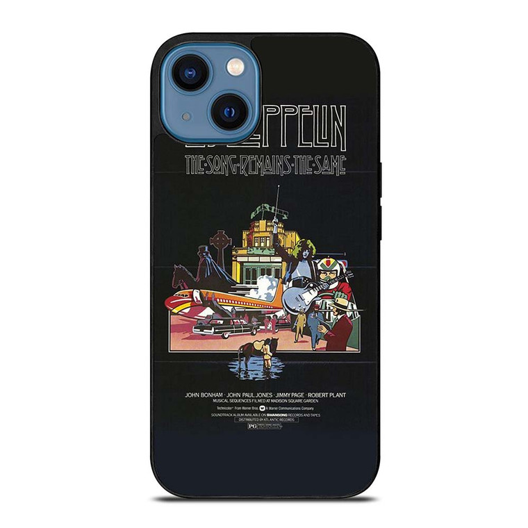 LED ZEPPELIN THE SONG REMANS THE SAME iPhone 14 Case