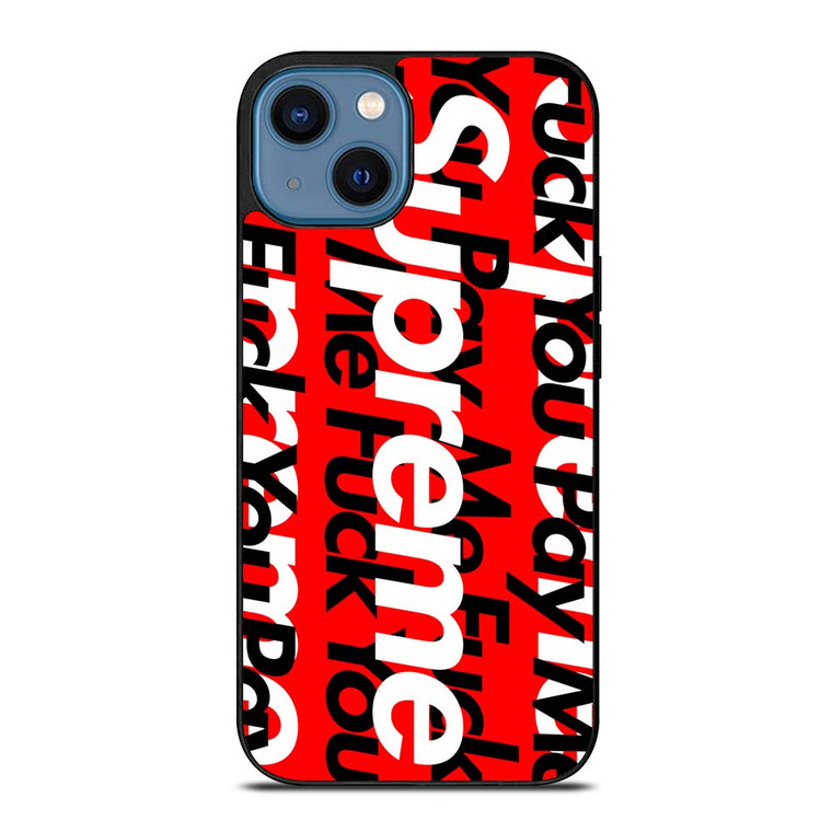SUPREME PAY ME FUCK YOU iPhone 14 Case