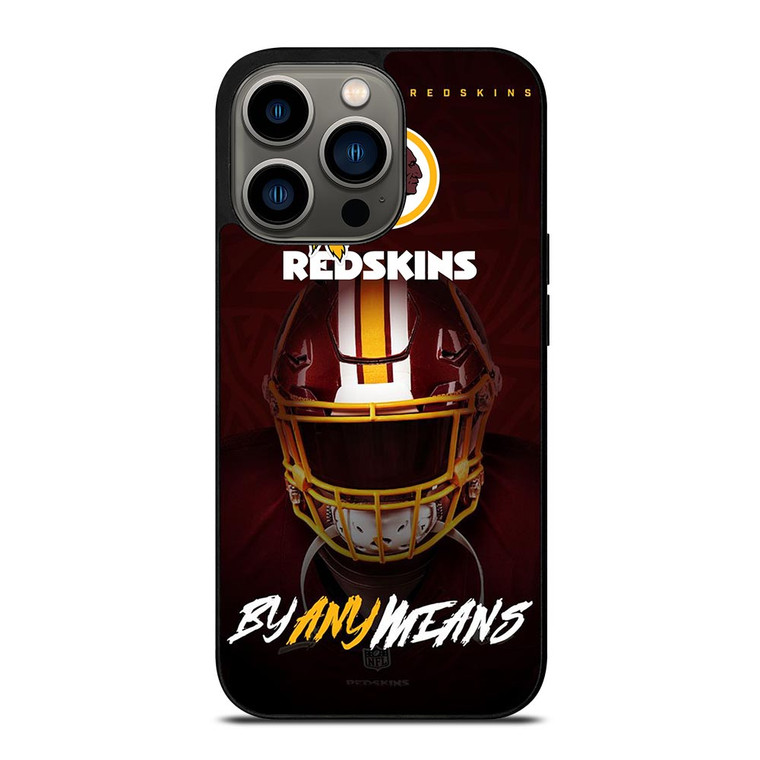 WASHINGTON REDSKINS BY ANY MEANS iPhone 13 Pro Case