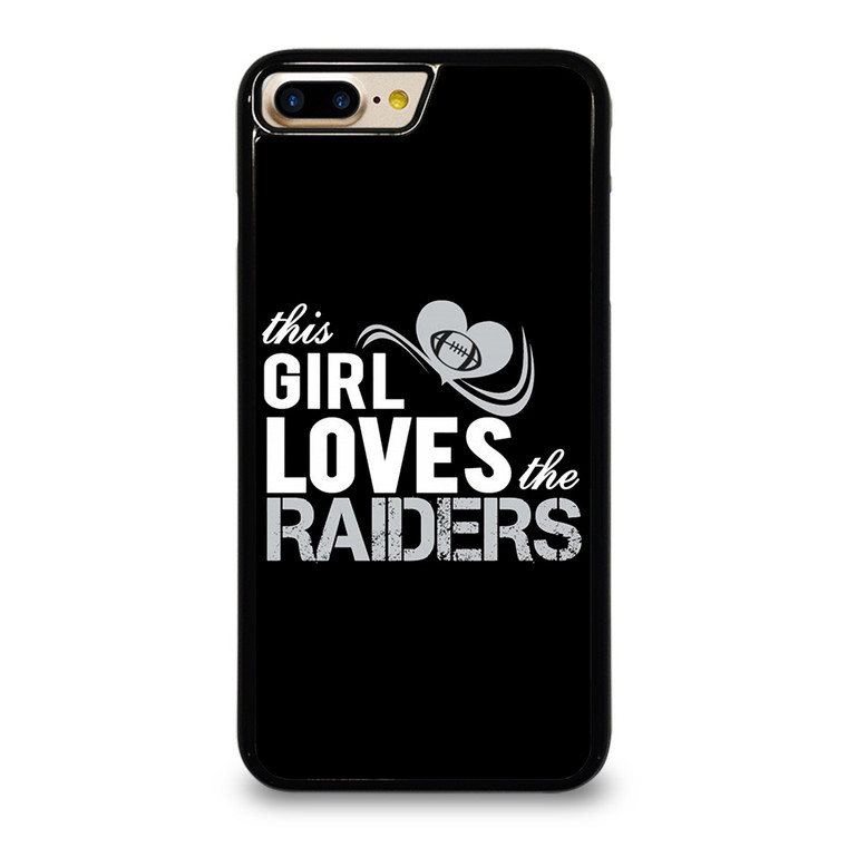 THIS GIRL LOVES THE RAIDERS 2 iPhone 7 Plus Case