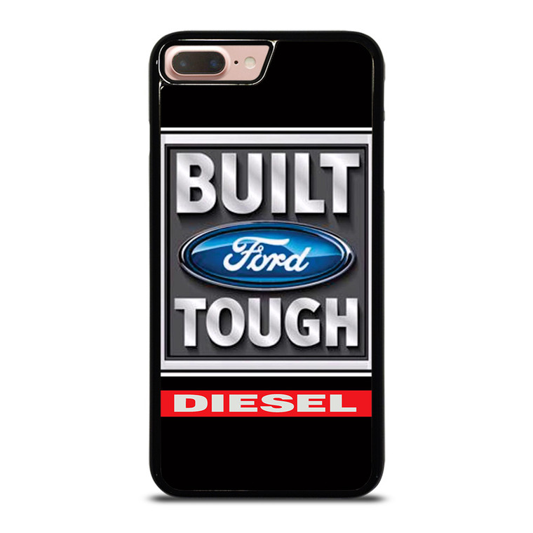 BUILT FORD TOUGH DIESEL iPhone 8 Plus Case