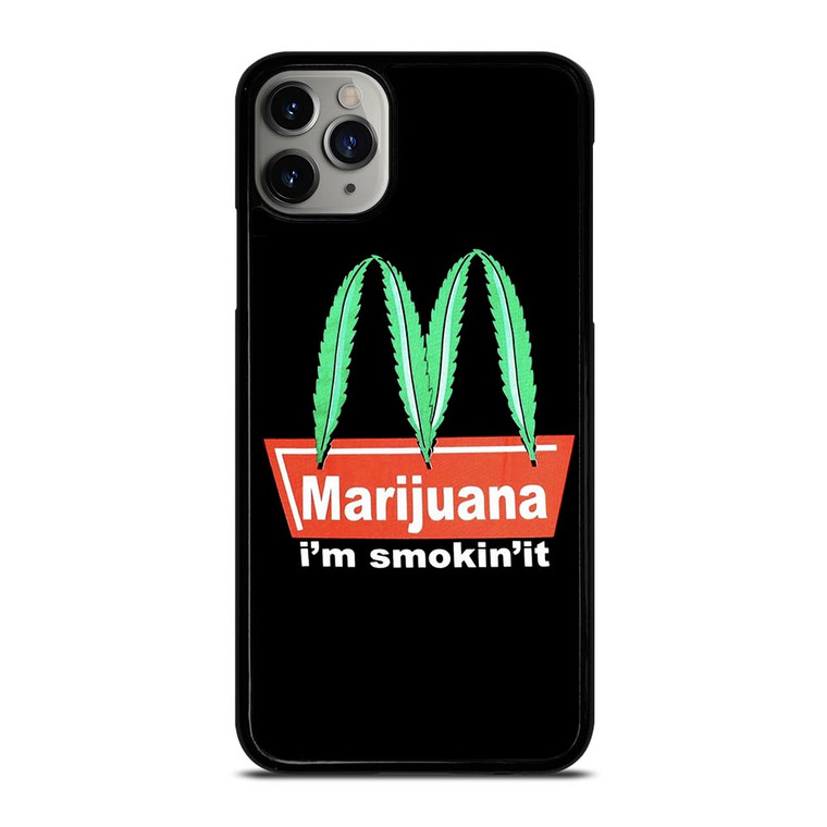 MARIJUANA X MCDONALD FUNNY iPhone 11 Pro Case