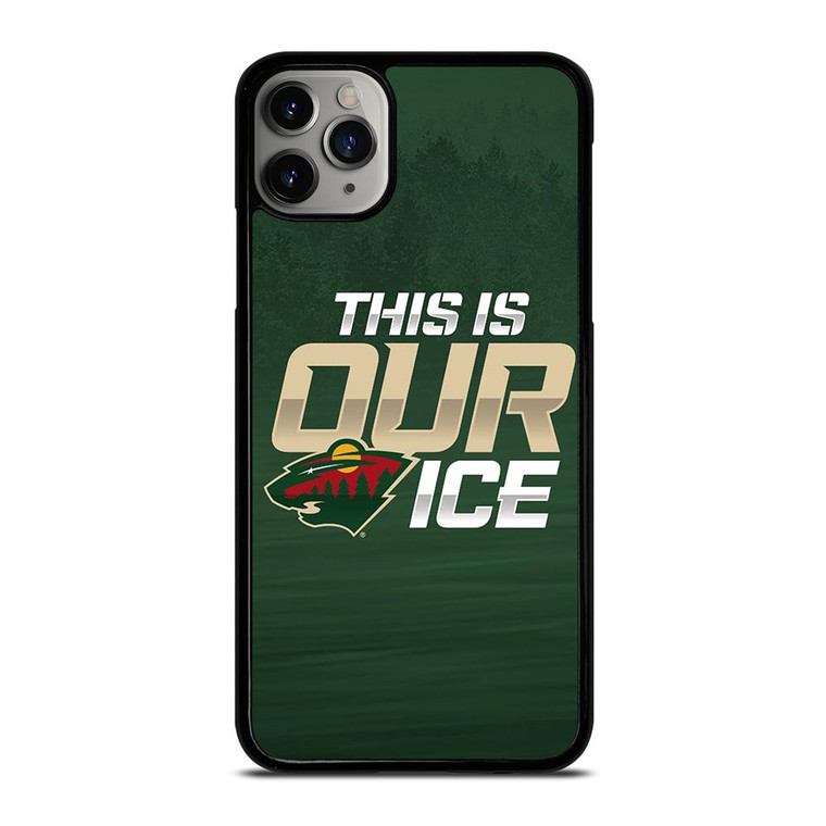 MINNESOTA WILD THIS IS OUR ICE iPhone 11 Pro Case