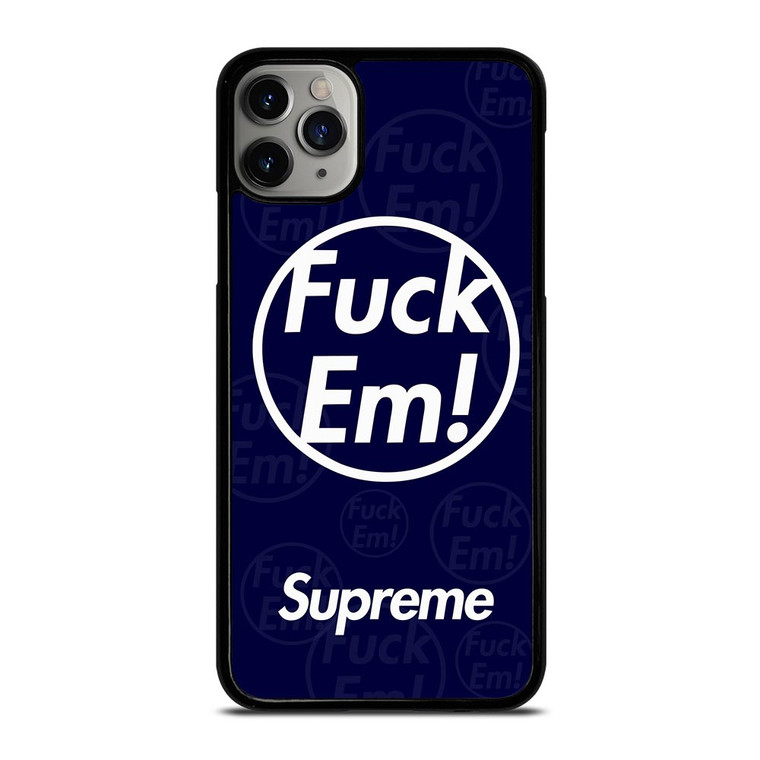 SUPREME FUCK EM BLUE iPhone 11 Pro Case SUPREME FUCK EM BLUE iPhone 11 Pro Case