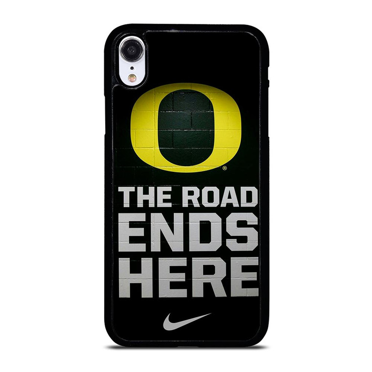 OREGON DUCKS THE ROAD ENDS HERE iPhone XR Case