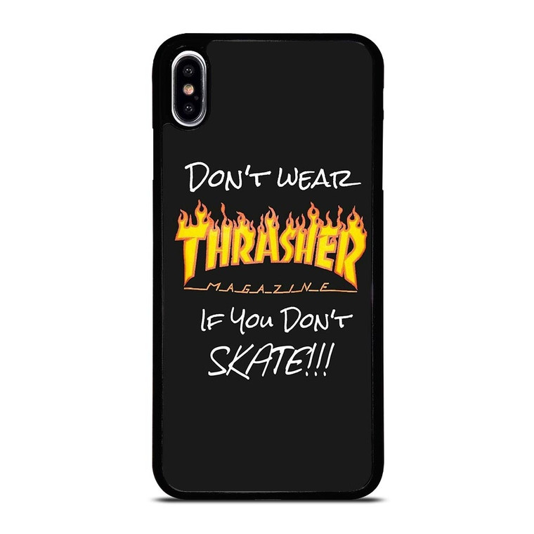 THRASHER SKATEBOARD QUOTES iPhone XS Max Case
