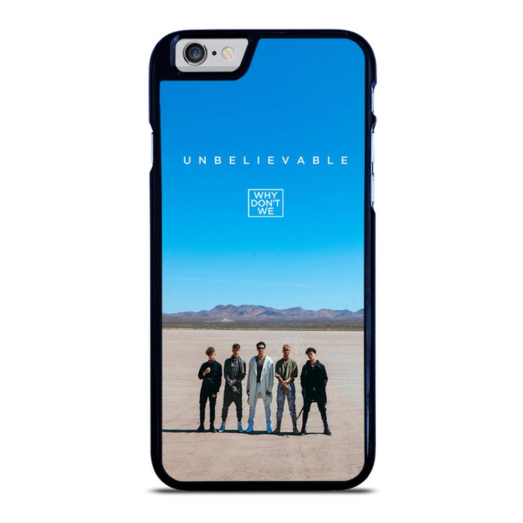 WHY DONT WE UNBELIEVEBLE iPhone 6 / 6S Case