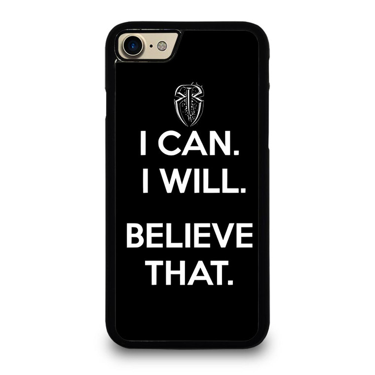 ROMAN REIGNS WWE BELIEVE THAT iPhone 7 Case
