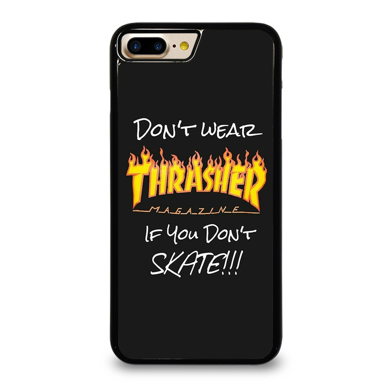 THRASHER SKATEBOARD QUOTES iPhone 7 Plus Case