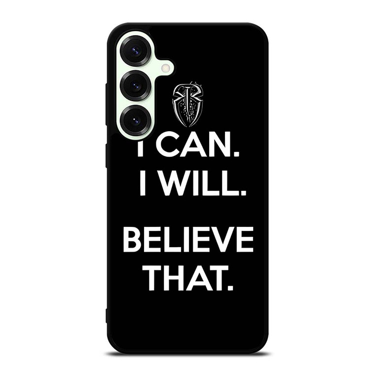 ROMAN REIGNS WWE BELIEVE THAT Samsung Galaxy S25 Plus Case