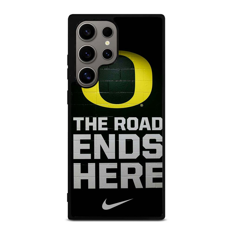 OREGON DUCKS THE ROAD ENDS HERE Samsung Galaxy S24 Ultra Case OREGON DUCKS THE ROAD ENDS HERE Samsung Galaxy S24 Ultra Case
