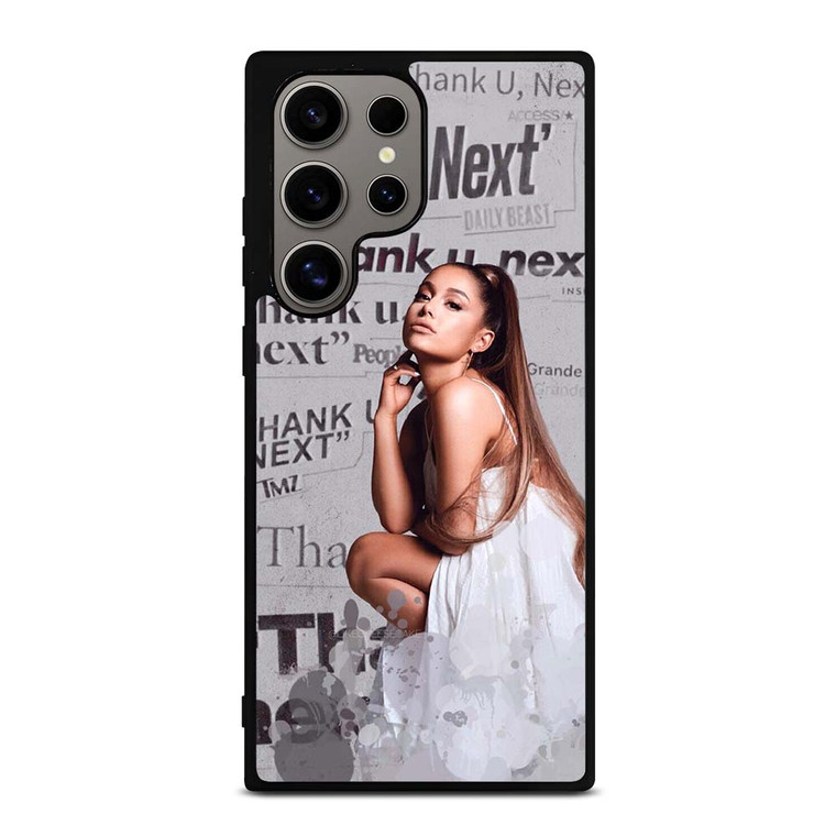 THANK U NEXT ARIANA GRANDE  Samsung Galaxy S24 Ultra Case