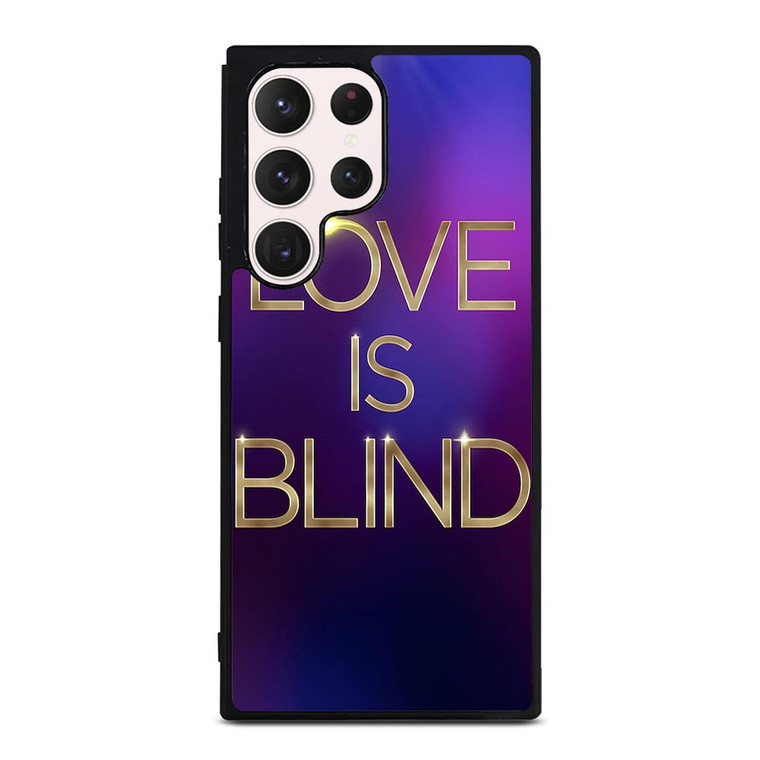 LOVE IS BLIND MOVIE SERIES Samsung Galaxy S23 Ultra Case LOVE IS BLIND MOVIE SERIES Samsung Galaxy S23 Ultra Case