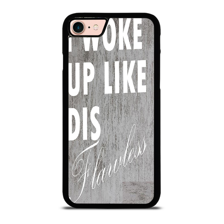 I WOKE UP LIKE THIS 1 iPhone 8 Case