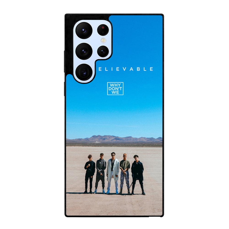 WHY DONT WE UNBELIEVEBLE Samsung Galaxy S22 Ultra Case WHY DONT WE UNBELIEVEBLE Samsung Galaxy S22 Ultra Case