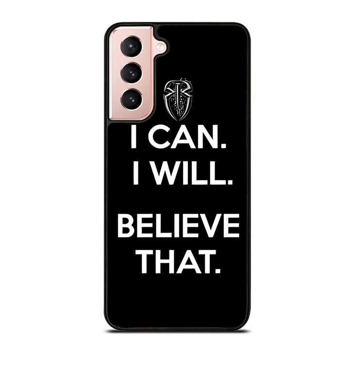 ROMAN REIGNS WWE BELIEVE THAT Samsung Galaxy S21 Case