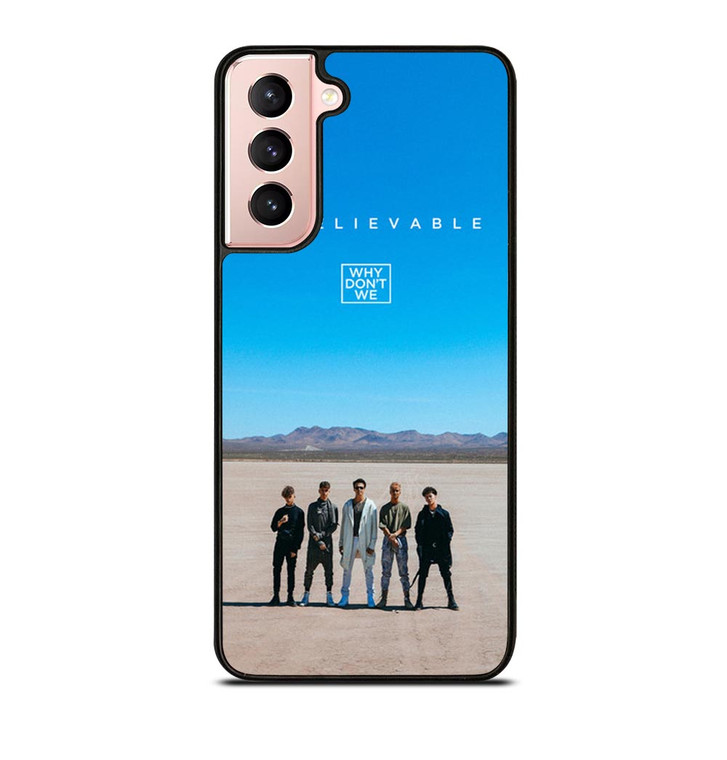 WHY DONT WE UNBELIEVEBLE Samsung Galaxy S21 Case