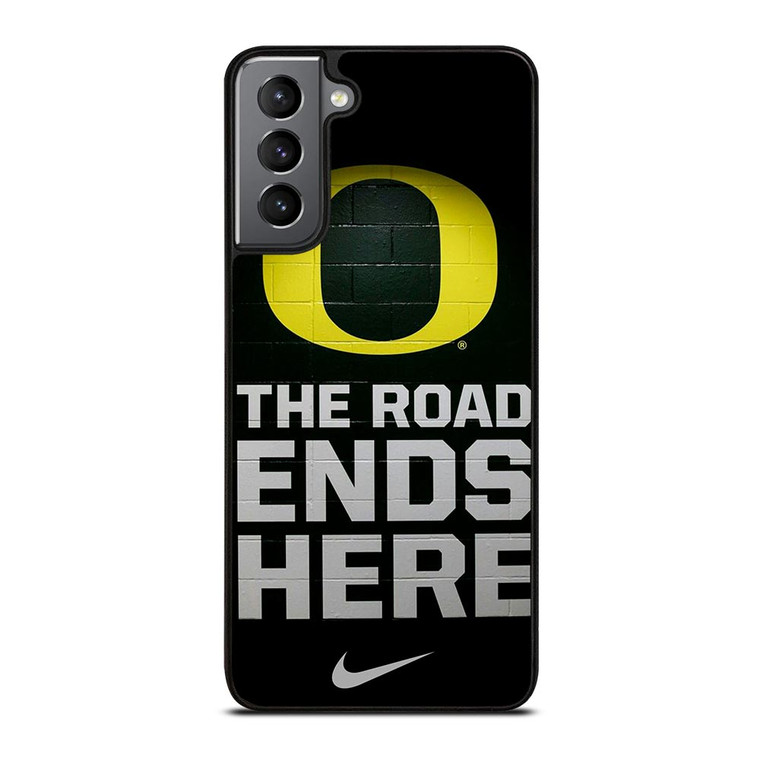 OREGON DUCKS THE ROAD ENDS HERE Samsung Galaxy S21 Plus Case
