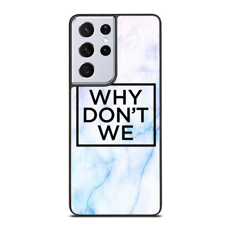 WHY DONT WE MARBLE LOGO Samsung Galaxy S21 Ultra Case WHY DONT WE MARBLE LOGO Samsung Galaxy S21 Ultra Case