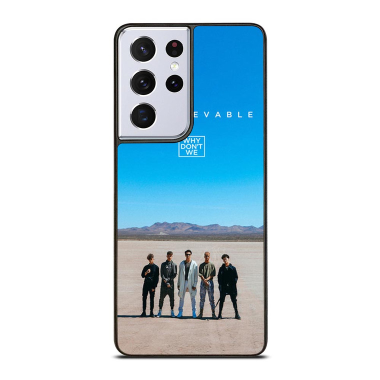 WHY DONT WE UNBELIEVEBLE Samsung Galaxy S21 Ultra Case WHY DONT WE UNBELIEVEBLE Samsung Galaxy S21 Ultra Case