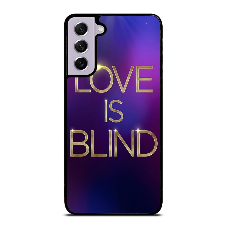 LOVE IS BLIND MOVIE SERIES Samsung Galaxy S21 FE Case