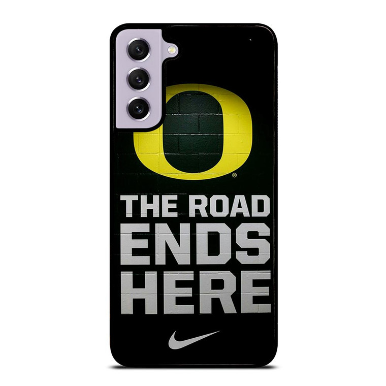 OREGON DUCKS THE ROAD ENDS HERE Samsung Galaxy S21 FE Case