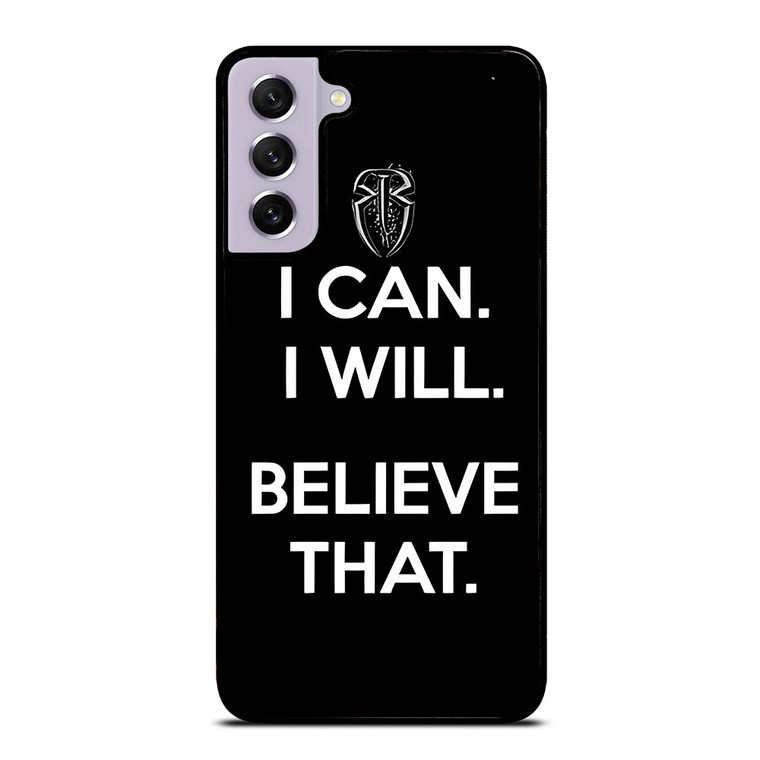 ROMAN REIGNS WWE BELIEVE THAT Samsung Galaxy S21 FE Case