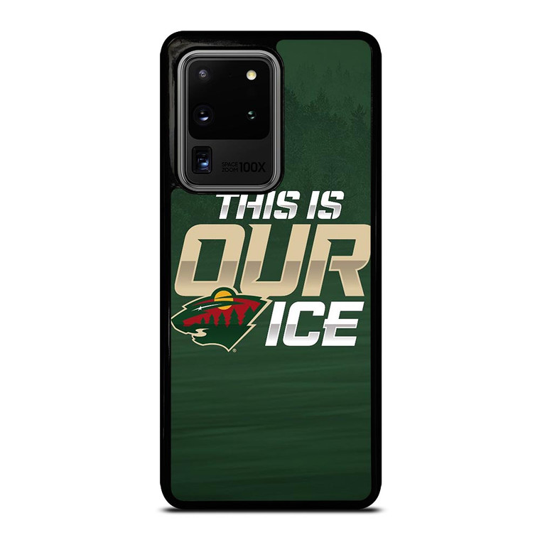 MINNESOTA WILD THIS IS OUR ICE Samsung Galaxy S20 Ultra  Case