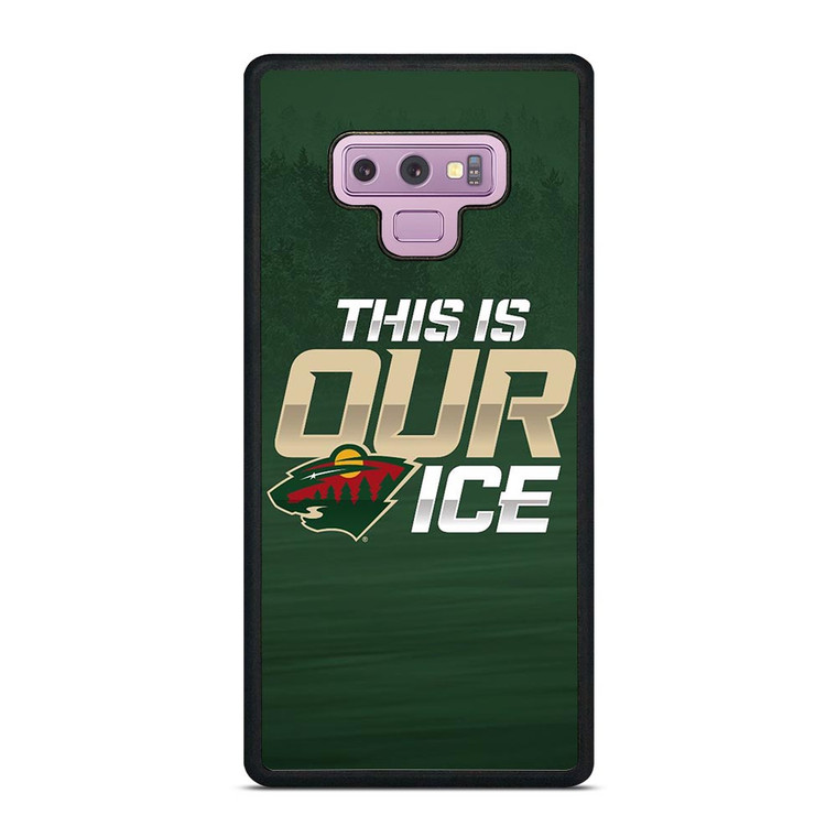 MINNESOTA WILD THIS IS OUR ICE Samsung Galaxy Note 9 Case