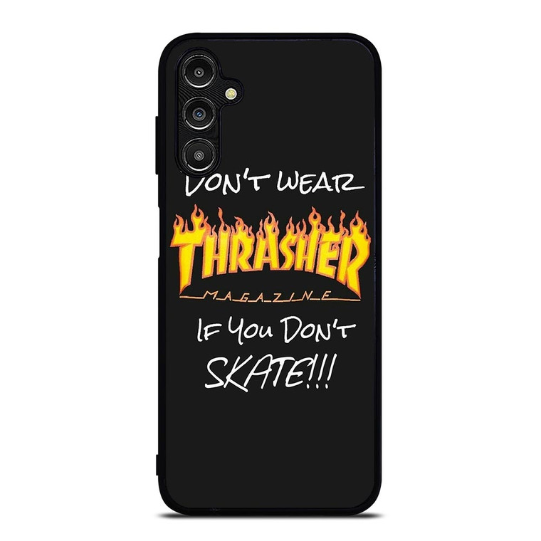 THRASHER SKATEBOARD QUOTES Samsung Galaxy A14 Case
