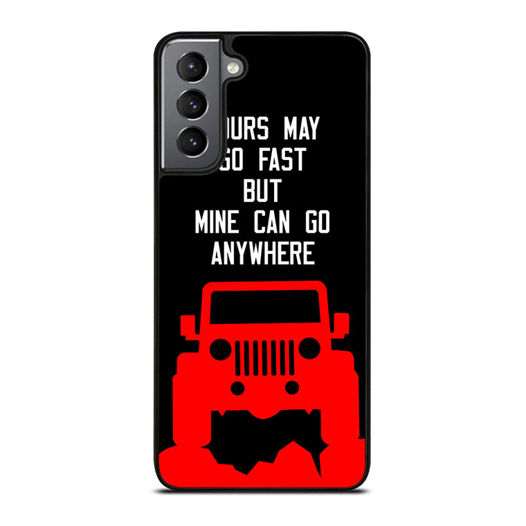 JEEP Yours May Go Fast Samsung Galaxy S21 Plus Case