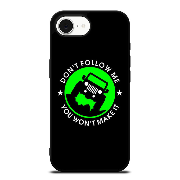 JEEP DONT FOLLOW ME QUOTES iPhone 16e Case