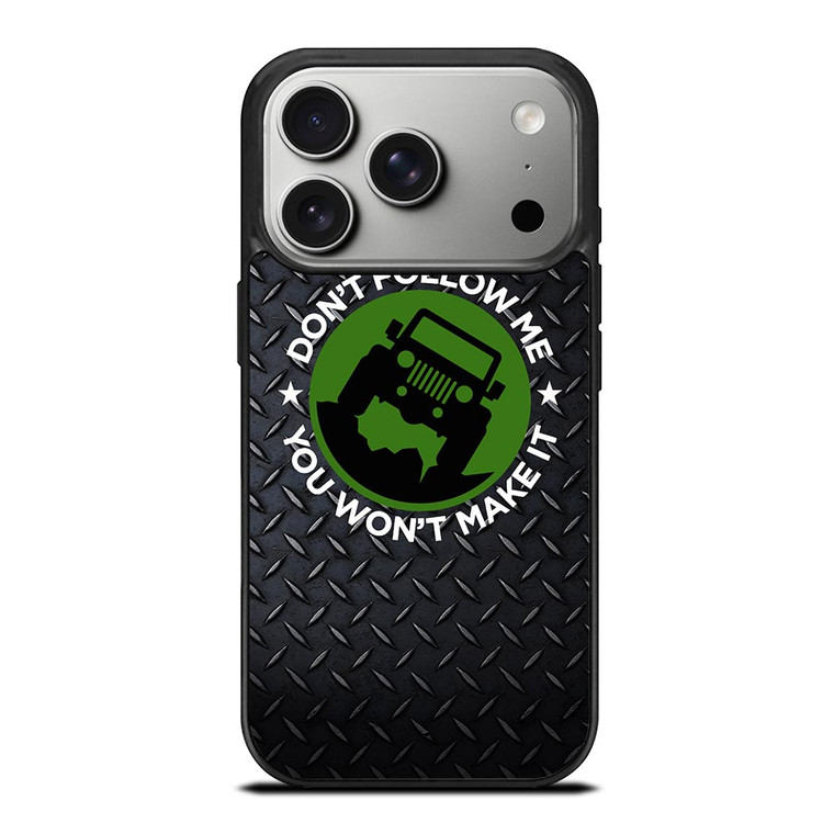 JEEP DON'T FOLLOW ME iPhone 17 Pro Case