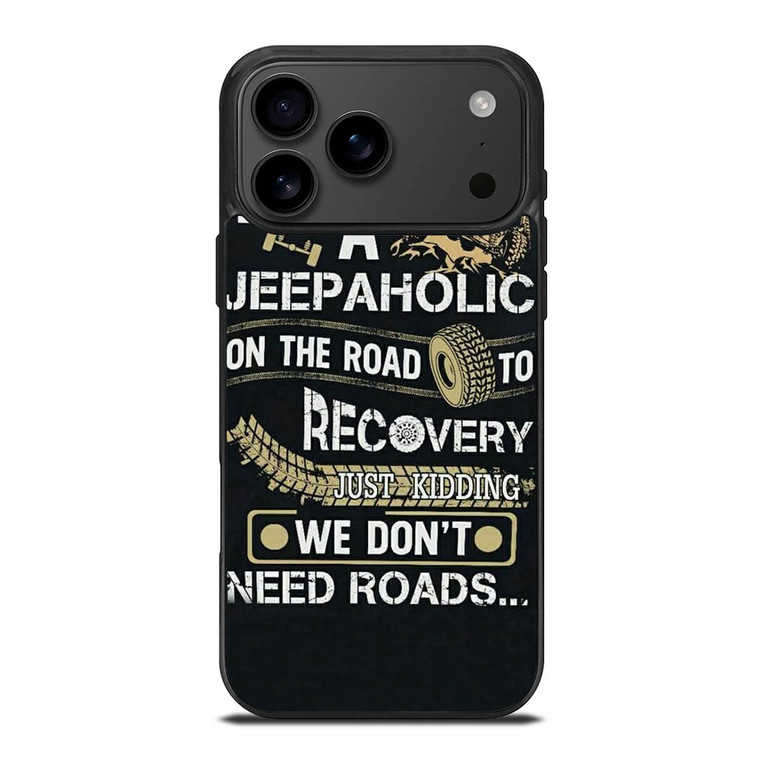 JEEP WE DONT NEED ROAD iPhone 17 Pro Max Case