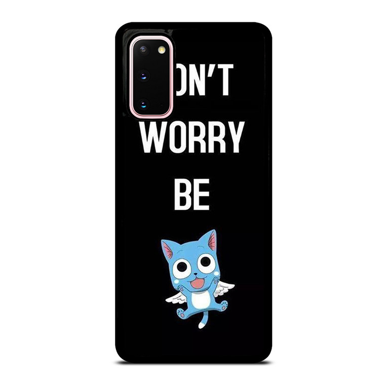 FAIRY TAIL DONT WORRY BE Samsung Galaxy S20 Case