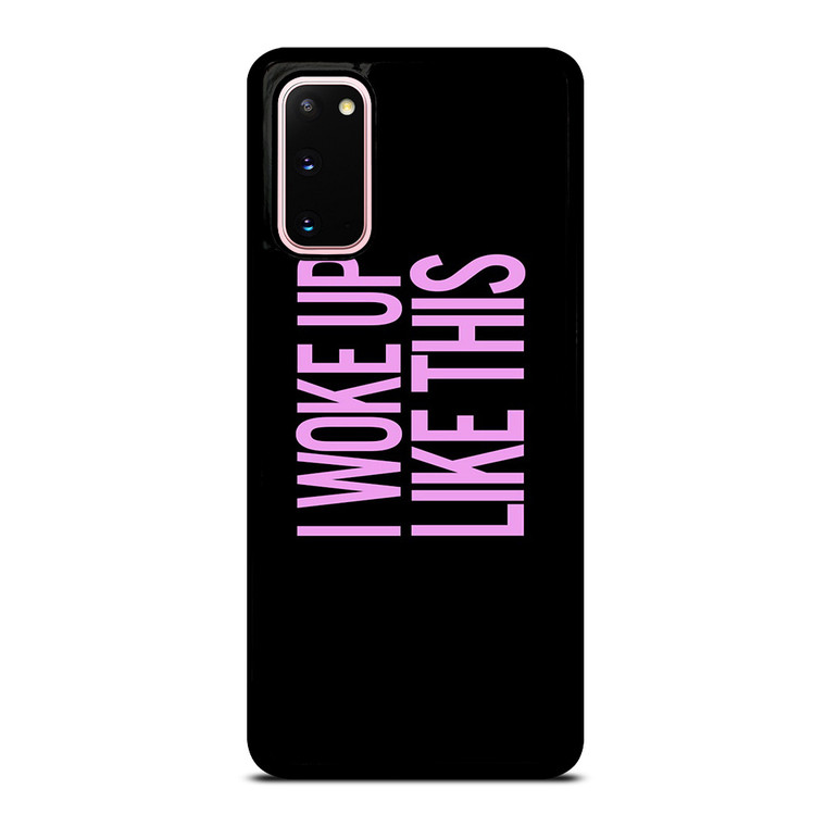 I WOKE UP LIKE THIS 2 Samsung Galaxy S20 Case